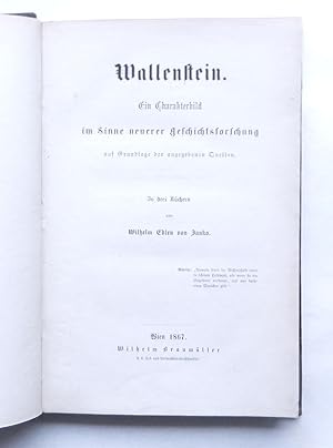 Seller image for Wallenstein. Ein Charakterbild im Sinne neuerer Geschichtsforschung auf Grundlage der angegebenen Quellen. for sale by Buch- und Kunst-Antiquariat Flotow GmbH