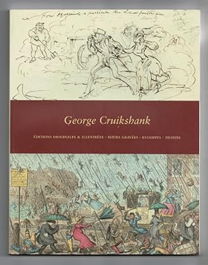 George Cruikshank, 1792-1878. Editions originals & illustrees - suites gravees - estampes - dessi...