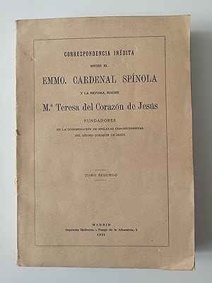 Correspondencia inédita entre el Emmo. Cardenal Spínola y la revdma. madre Mª Teresa del Corazón ...