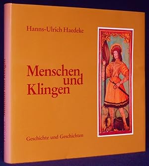 Menschen und Klingen. Geschichte und Geschichten.