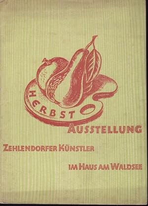 Bild des Verkufers fr Herbst-Ausstellung 1946 Zehlendorfer Knstler im Haus am Waldsee zum Verkauf von Graphem. Kunst- und Buchantiquariat