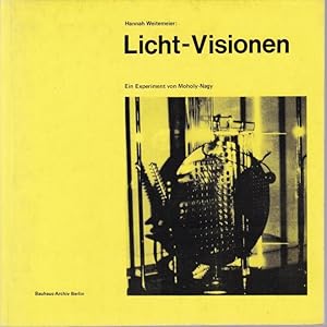 Bild des Verkufers fr Licht-Visionen. Ein Experiment von Moholy-Nagy zum Verkauf von Graphem. Kunst- und Buchantiquariat