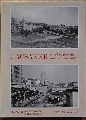 Seller image for Lausanne pass et prsent sous le mme angle. for sale by ShepherdsBook