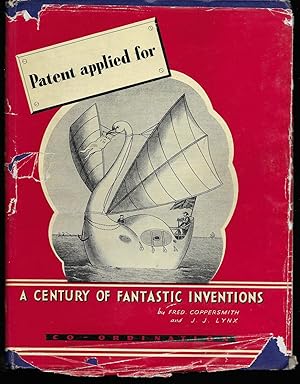 Patent Applied For A Century of Fantastic Inventions.