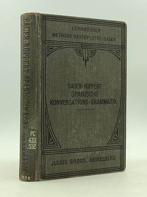 Image du vendeur pour SPANISCHE KOVERSATIONS-GRAMMATIK zum Schul- und Privatunterricht mis en vente par Kubik Fine Books Ltd., ABAA