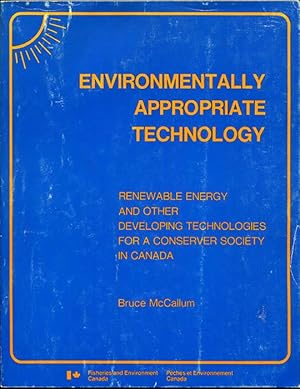 Environmentally Appropriate Technology: Renewable Energy and Other Developing Technologies for a ...