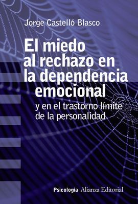 EL MIEDO AL RECHAZO EN LA DEPENDENCIA EMOCIONAL