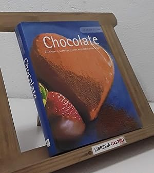 Chocolate. Deliciosas y sencillas recetas explicadas paso a paso