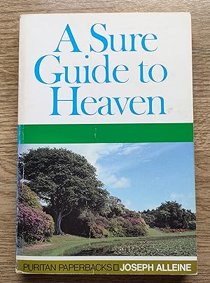 A Sure Guide to Heaven [also published as An Alarm to the Unconverted] (Puritan Paperbacks No 5)