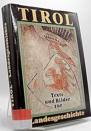Seller image for Tirol. Texte und Bilder zur Landesgeschichte. for sale by Antiquariat Unterberger