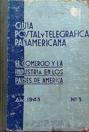 Guía Postal y Telegráfica Panamericana. Año 1943. Vol.III.- N°3