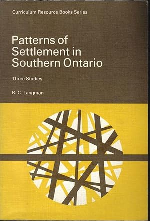 Patterns of Settlement in Southern Ontario, Three Studies