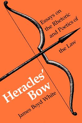 Seller image for Heracles' Bow: Essays on the Rhetoric and Poetics of Law (Paperback or Softback) for sale by BargainBookStores
