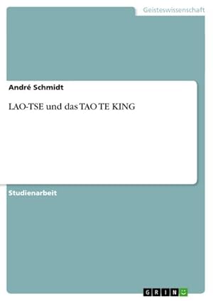 Bild des Verkufers fr LAO-TSE und das TAO TE KING zum Verkauf von AHA-BUCH GmbH