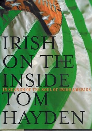 Seller image for IRISH ON THE INSIDE In Search of the Soul of Irish America for sale by Books on the Boulevard