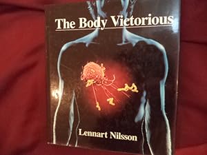 Seller image for The Body Victorious. The Illustrated Story of Our Immune System and Other Defenses of the Human Body. for sale by BookMine