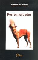 Imagen del vendedor de Perro mordedor. a la venta por Librera PRAGA