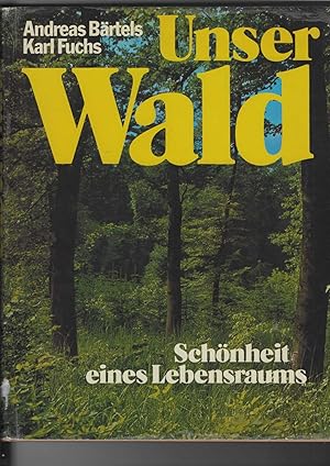 Immagine del venditore per Unser Wald. Schnheit eines Lebensraums. Bildband, berwiegend mit Schwarzweifotos. Mit einer Beschreibung der Naturparke der Bundesrepublik Deutschlands, sterreichs und der Schweiz. venduto da Antiquariat Frank Dahms