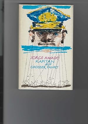 Bild des Verkufers fr Kapitn auf groer Fahrt oder Die vollstndige Wahrheit ber die umstrittenen Abenteuer des Kapitns Vasco Moscoso de Aragao. Roman. Ausgewhlte Werke in Einzelausgaben. [Aus dem Portugiesischen von Sigurd Schmidt]. zum Verkauf von Antiquariat Frank Dahms