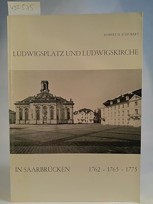 Seller image for ludwigsplatz und ludwigskirche in saarbrücken 1762 - 1765 - 1775, Studie zu Idee und Gestalt. for sale by ANTIQUARIAT Franke BRUDDENBOOKS