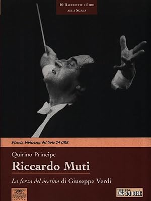 Bild des Verkufers fr Riccardo Muti. La forza del destino di Giuseppe Verdi zum Verkauf von Librodifaccia