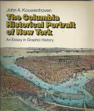 Seller image for The Columbia Historical Portrait of New York: An Essay in Graphic History by John A. Kouwenhoven (1972-06-03) for sale by nika-books, art & crafts GbR