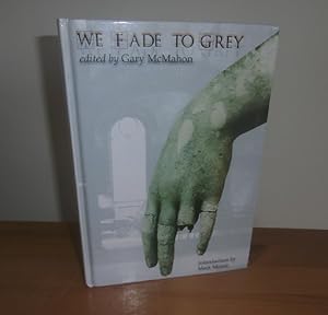 Seller image for WE FADE TO GREY for sale by Kelleher Rare Books