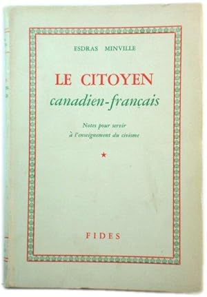 Seller image for Le Citoyen Canadien-francais: Notes pour servir A l'enseignement du civisme for sale by PsychoBabel & Skoob Books