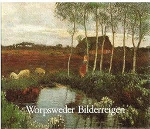Image du vendeur pour Worpsweder Bilderreigen. mis en vente par Antiquariat Bernd Preler
