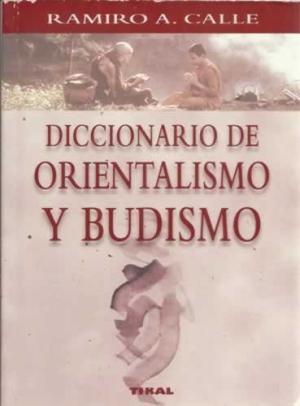 Imagen del vendedor de DICCIONARIO DE ORIENTALISMO Y BUDISMO a la venta por Librovicios