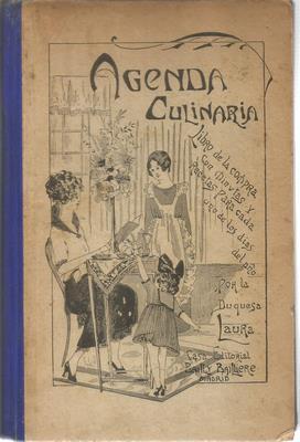 Imagen del vendedor de Agenda culinaria para 1926. Libro de la compra con minutas y recetas para cada uno de los dias del ao por la Duquesa Laura a la venta por Libreria Sanchez