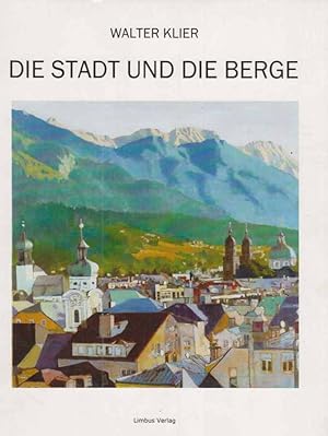 Bild des Verkufers fr Walter Klier, die Stadt und die Berge : Malerei 2001 - 2011 ; Galerie Nothburga, Innsbruck. zum Verkauf von Fundus-Online GbR Borkert Schwarz Zerfa