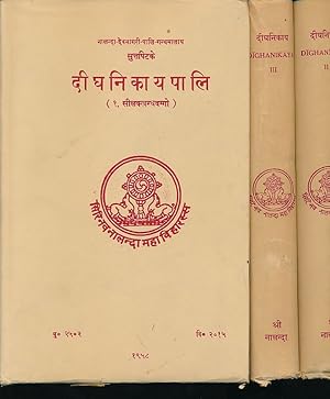 The Dighanikaya. 3 volumes. Vol. 1: Silakkhandha vagga. Nalanda-Devanagari-Pali-Series. Vol. 2: M...