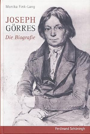 Imagen del vendedor de Joseph Grres. Die Biografie. a la venta por Fundus-Online GbR Borkert Schwarz Zerfa