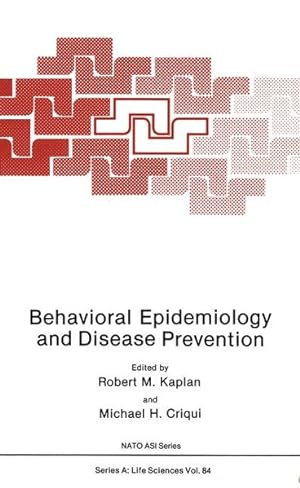 Seller image for Behavioral Epidemiology and Disease Prevention (Nato Science Series A:, Band 84) for sale by Roland Antiquariat UG haftungsbeschrnkt