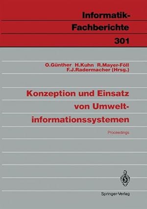 Immagine del venditore per Konzeption und Einsatz von Umweltinformationssystemen : proceedings / O. Gnther . (Hrsg.) / Informatik-Fachberichte ; Bd. 301 venduto da Roland Antiquariat UG haftungsbeschrnkt