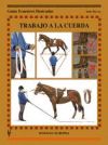 Image du vendeur pour Trabajo a la cuerda (Guas ecuestres ilust.) mis en vente par AG Library