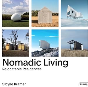 Nomadic Living. Relocatable Residences. Sprache: Englisch.