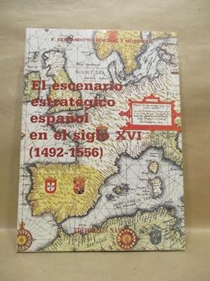Bild des Verkufers fr El Escenario estratgico espaol en el siglo XVI (1492-1556). zum Verkauf von LIBRERIA ANTICUARIA LUCES DE BOHEMIA