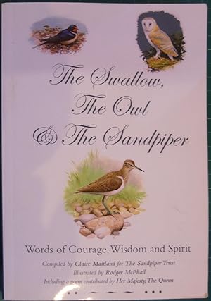 Seller image for The Swallow The Owl & The Sandpiper: Words of Courage Wisdom and Spirit for sale by Hanselled Books
