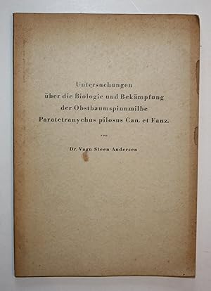 Seller image for Untersuchungen ber die Biologie und Bekmpfung der Obstbauspinnmilbe Paratetranychus pilosus Can. et Fanz. for sale by Antiquariat Steffen Vlkel GmbH