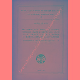 Seller image for Contributo alla ricerca dei principii generali comuni ai diritti degli Stati della comunit europea in materia di responsabilit extracontrattuale (La responsabilit per faute de service del Trattato della C.E.C.A. e l'art. 215, c. 2 Trattato della C.E.E.) for sale by Libreria Antiquaria Giulio Cesare di Daniele Corradi