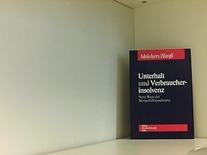 Seller image for Unterhalt und Verbraucherinsolvenz: Neue Wege der Mangelfallberechnung for sale by Book Broker