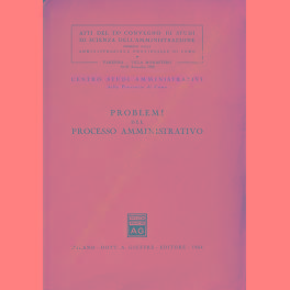 Bild des Verkufers fr Problemi del processo amministrativo. Atti del IX Convegno di Studi di Scienza dell'Amministrazione promosso dalla Amministrazione Provinciale di Como. Varenna - Villa Monastero 19-22 Settembre 1963 zum Verkauf von Libreria Antiquaria Giulio Cesare di Daniele Corradi