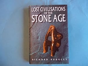 Seller image for Lost Civilisations of the Stone Age: A Journey Back to Our Cultural Origins for sale by Carmarthenshire Rare Books