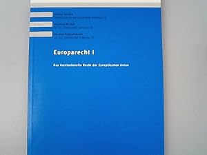 Seller image for Europarecht I: Das institutionelle Recht der Europischen Union. for sale by Antiquariat Bookfarm