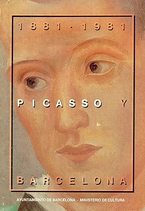 Imagen del vendedor de 1881-1981 Picasso y Barcelona a la venta por Studio Bibliografico Marini