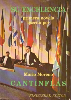 Imagen del vendedor de SU EXCELENCIA. PRIMERA NOVELA ESCRITA POR MARIO MORENO CANTINFLAS. a la venta por Librera Raimundo