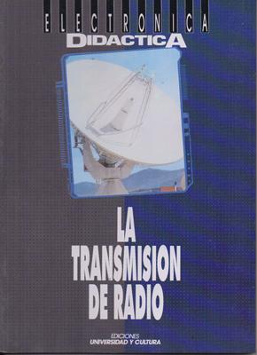 ELECTRONICA DIDACTICA - LA TRANSMISION DE RADIO.