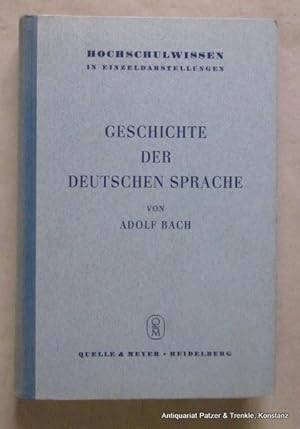 Seller image for Geschichte der deutschen Sprache. 6., erweiterte Auflage. Heidelberg, Quelle & Meyer, 1956. 360 S. Or.-Hlwd. for sale by Jrgen Patzer